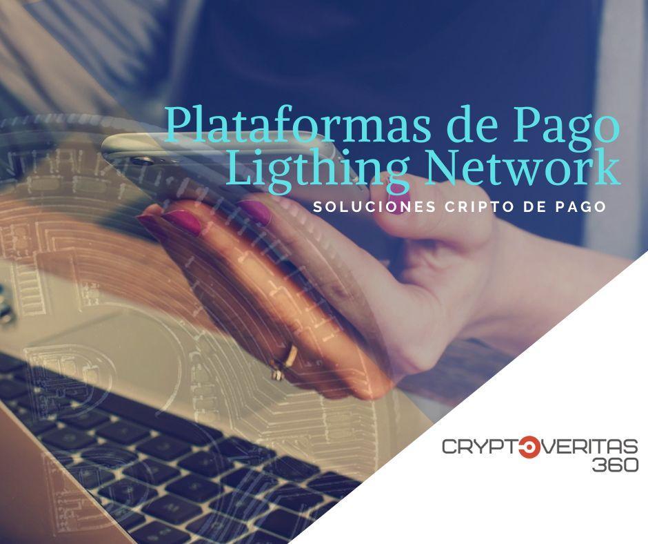 Plataforma de pago Lightning Network. Bitcoin y Criptomonedas. Cryptoveritas 360.